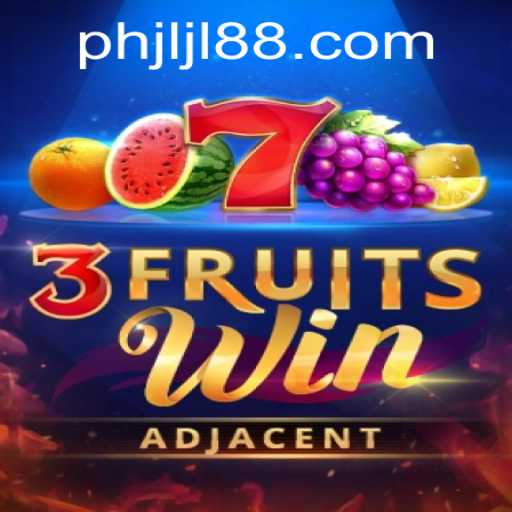 Explore the Thrills of 3FruitsWin with JLJL88